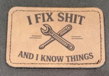 I Fix ShT Funny Laser Engraved Morale Patch Hook & Tan Leatherette  picture