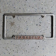 PASADENA, CALIFORNIA - LICENSE  PLATE  FRAME Old Vintage  picture