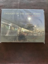 TWILIGHT OF THE GREAT TRAINS, EXPANDED EDITION by Fred W. Frailey picture