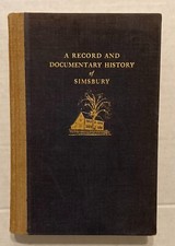 SIMSBURY, CT ~ A RECORD AND DOCUMENTARY HISTORY, L. I. Barber, 1931 First Ed. picture