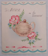 rare vintage 1945 BIRTHDAY Card To Mother Sugar Bowl Flowers Embossed T546 picture