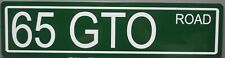 METAL STREET SIGN 65 GTO ROAD FITS PONTIAC 389 TRI POWER HURST 4 SPD MUSCLE CAR  picture