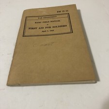 WWll War Department Basic Field Manual First Aid For Soldiers 4/7/1943 Original picture