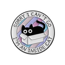 I’m An Inside Cat - Enamel Pin - Sorry I Can’t Go - ASD AuDHD Introvert Cute picture