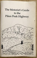 The Motorist’s Guide to the Pike’s Peak Highway 2002 Crystal Creek Publishing picture