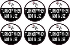 Turn Off When Not in Use Vinyl Stickers, 1 sheet of 6 stickers, 2in x 2in each picture