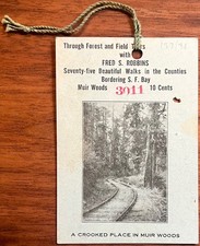 1914 MUIR WOODS ROBBINS THROUGH FOREST AND FIELD TOURS SAN FRANCISCO HIKING TAG picture