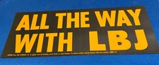 Rare All The Way LBJ   Bumper Sticker  10” NOS picture