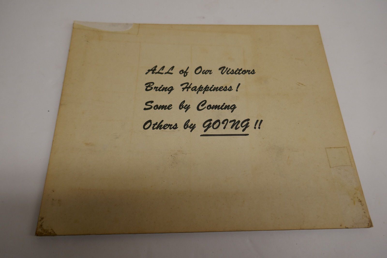 All of Our Visitors Bring Happiness Some by Coming  Paper Sign  8 X 10 in size