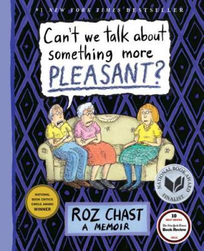 Can't We Talk about Something More Pleasant?: A Memoir - Hardcover - GOOD