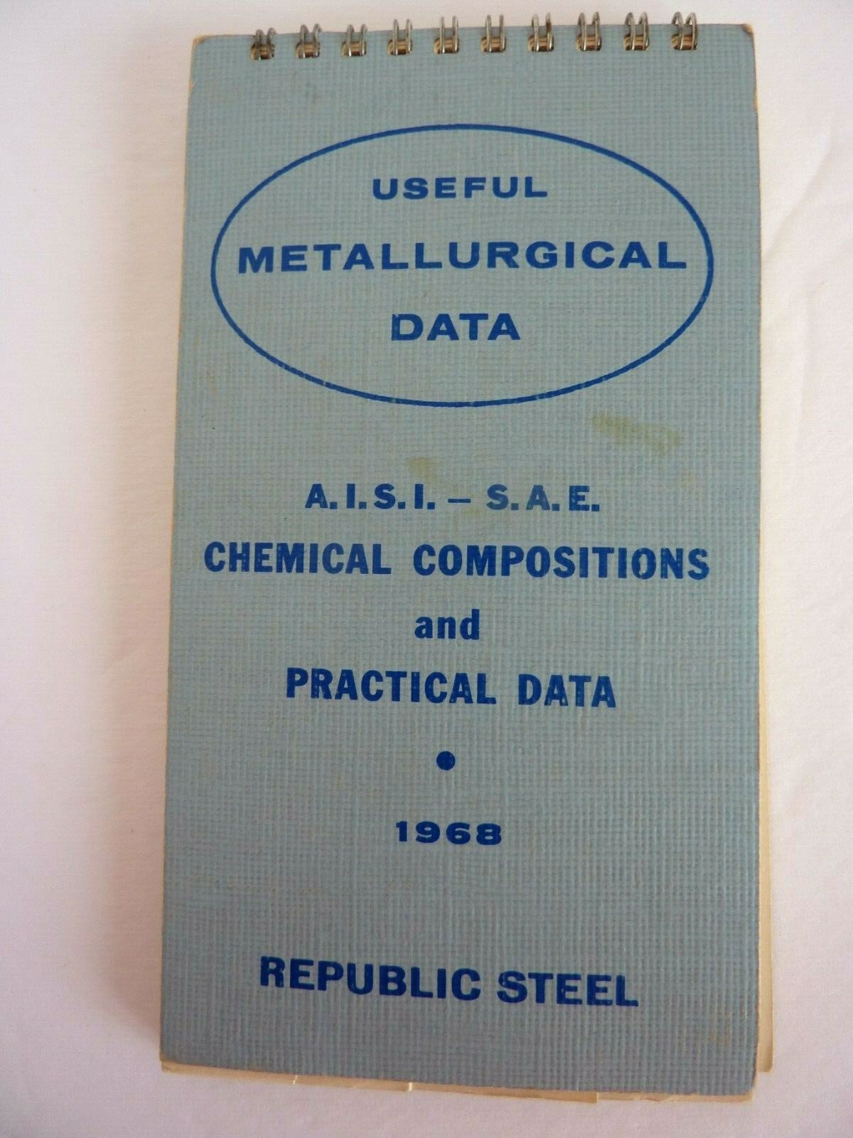 1968 Republic Steel Useful Metallurgical Data AISI-SAE Chemical Compositions