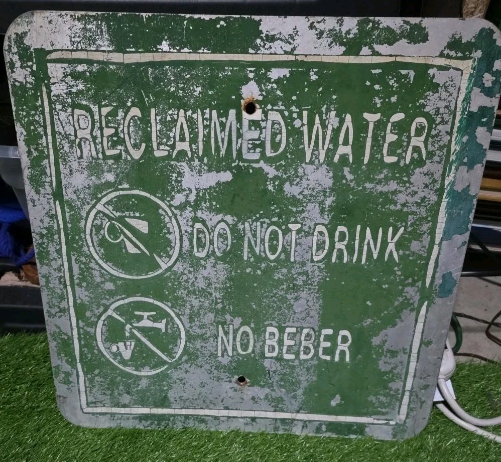 Vintage Reclaimed Water Do Not Drink No Beber Aluminum Warning Sign 18x18