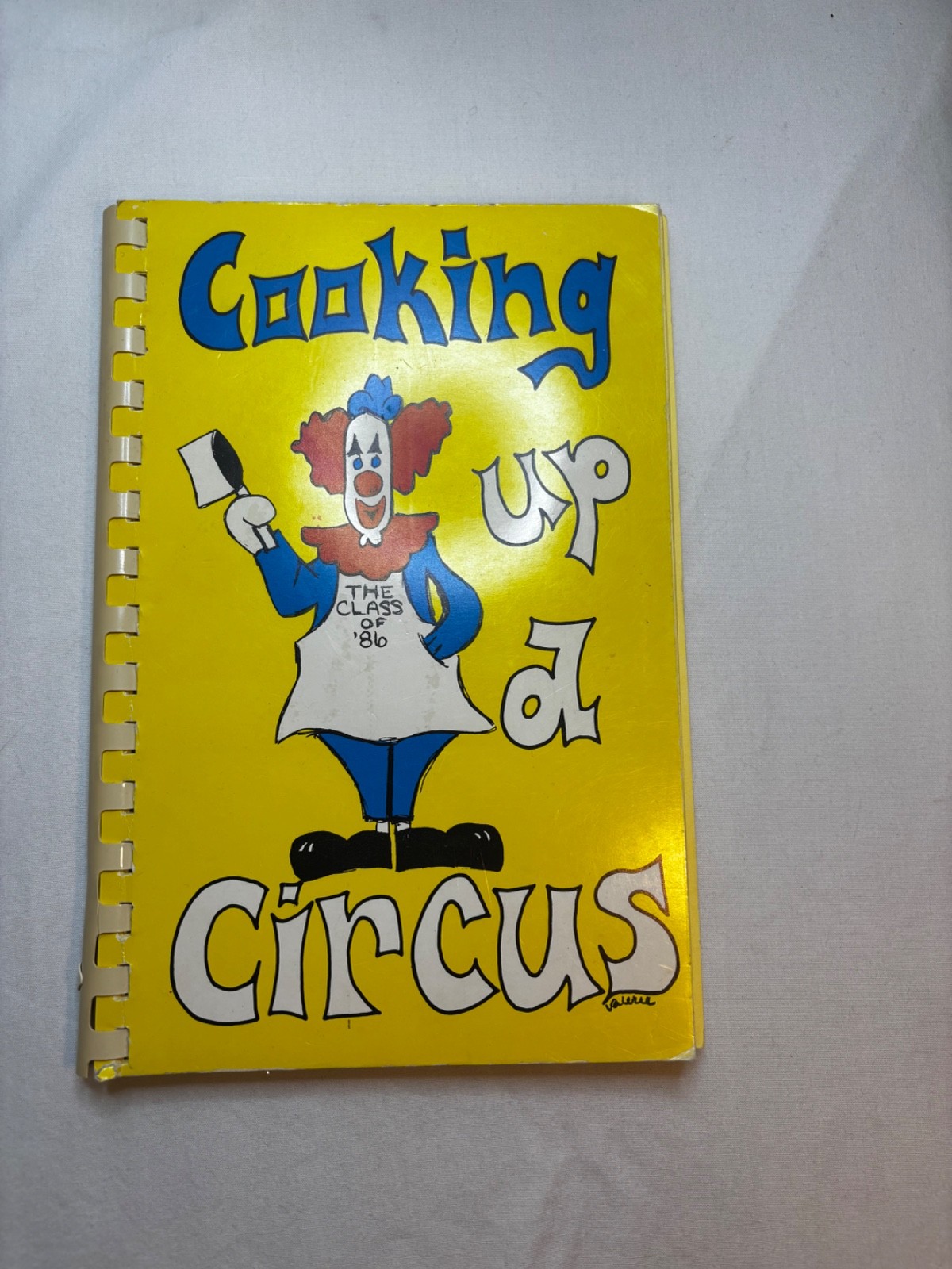 1986 Cooking Up A Circus Cookbook Julius T Wright School For Girls Mobile AL Vtg