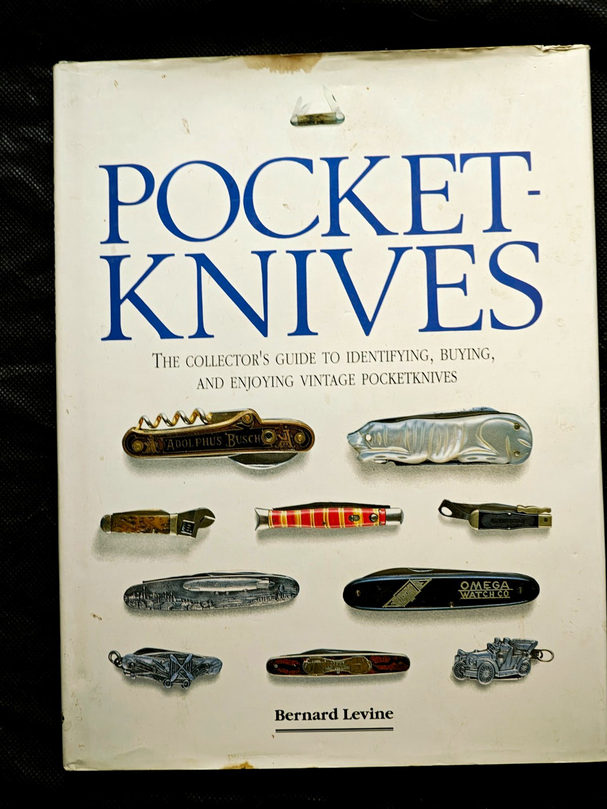 Pocket Knives Collector's Guide to Vintage Pocketknives by Bernard Levine PB