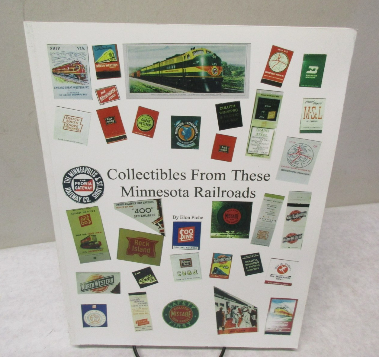 NEW Collectibles from These MINNESOTA Railroads Elon Piche.  2001 1st Edition.