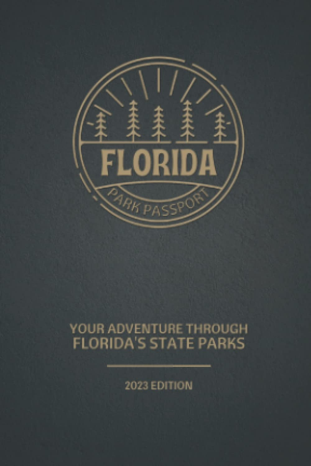 Florida Park Passport - Your Adventure through Florida\'S State Parks