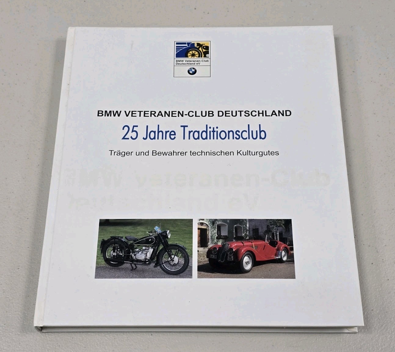BMW Veteranen Club Deutschland eV - 25 Years of Tradition GERMAN TEXT BOOK RARE