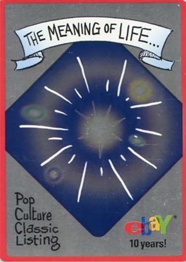 EBAY 10 YEARS PROMO CARD THE MEANING OF LIFE FOIL 2005