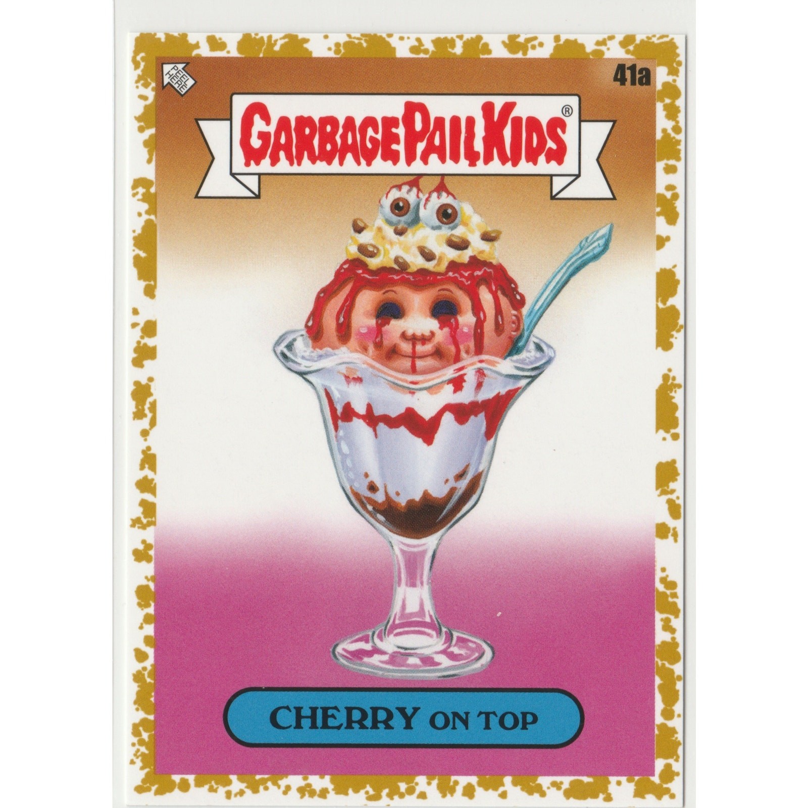 Cherry On Top #41a Fool\'s Gold 43/50 Garbage Pail Kids GPK 2021 Food Fight SP