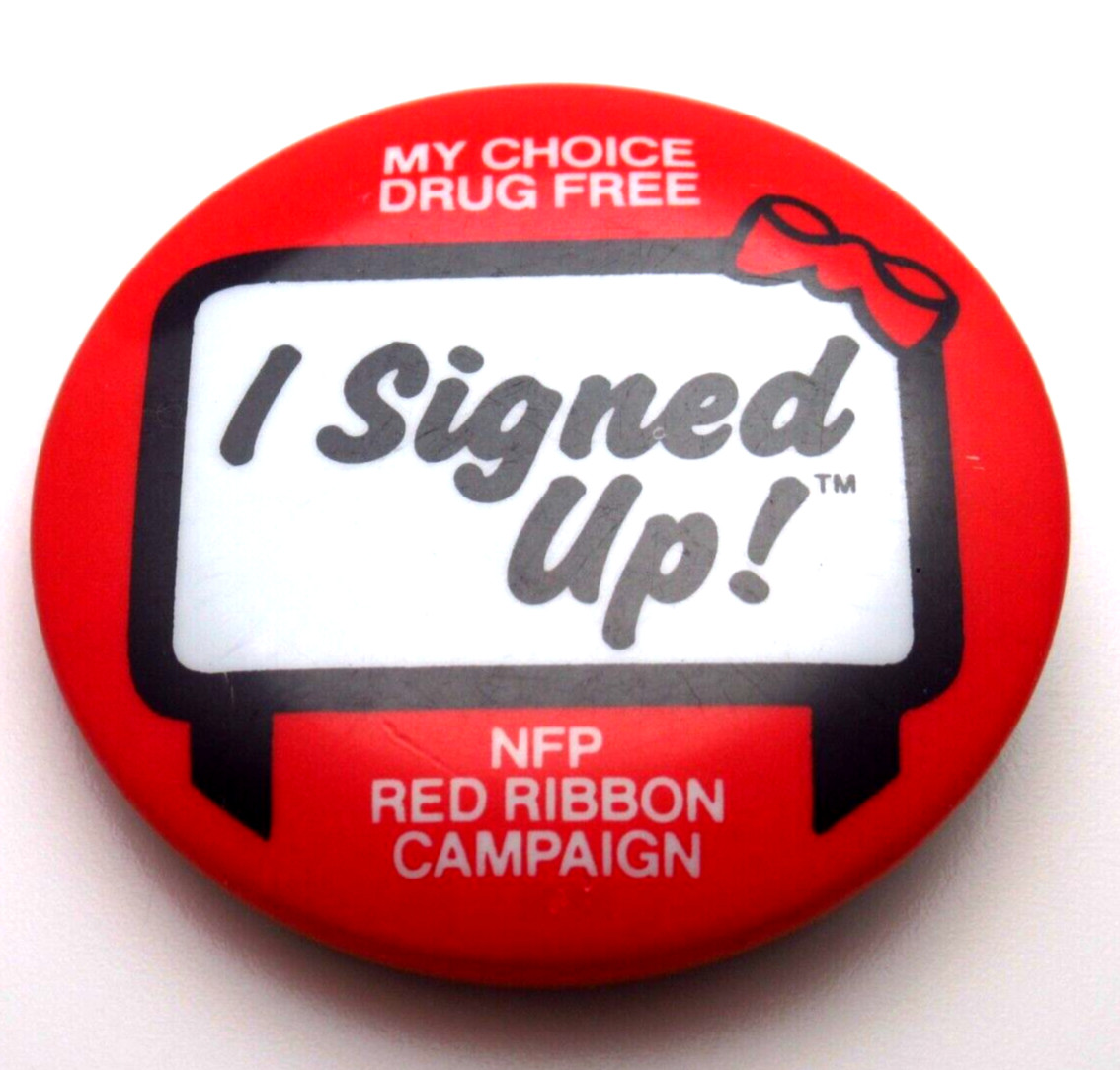 Red Ribbon Campaign Pinback Button I Signed Up My Choice Drug Free NFP
