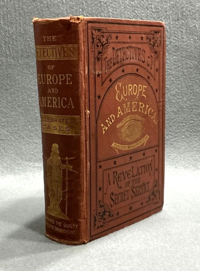 RARE ANTIQUE TRUE CRIME DETECTIVES SPIES EUROPE & SECRET SERVICE AMERICA 1881