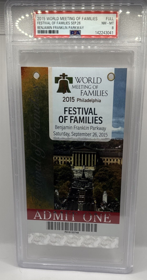 2015 World Meeting of Families Benjamin Franklin Parkway Papal Mass Ticket PSA 8