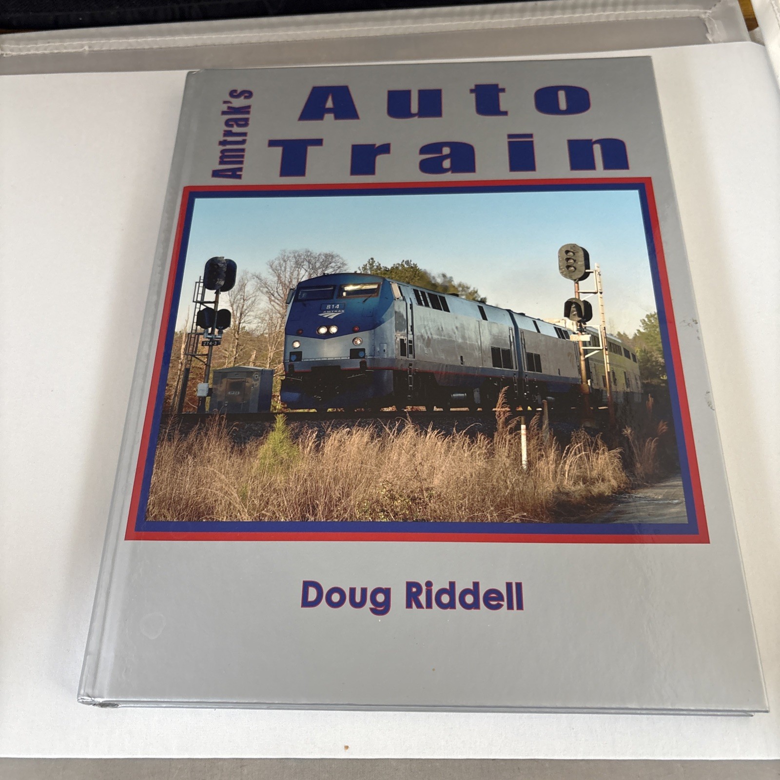 Amtrak\'s Auto Train by Doug Riddell Hardcover