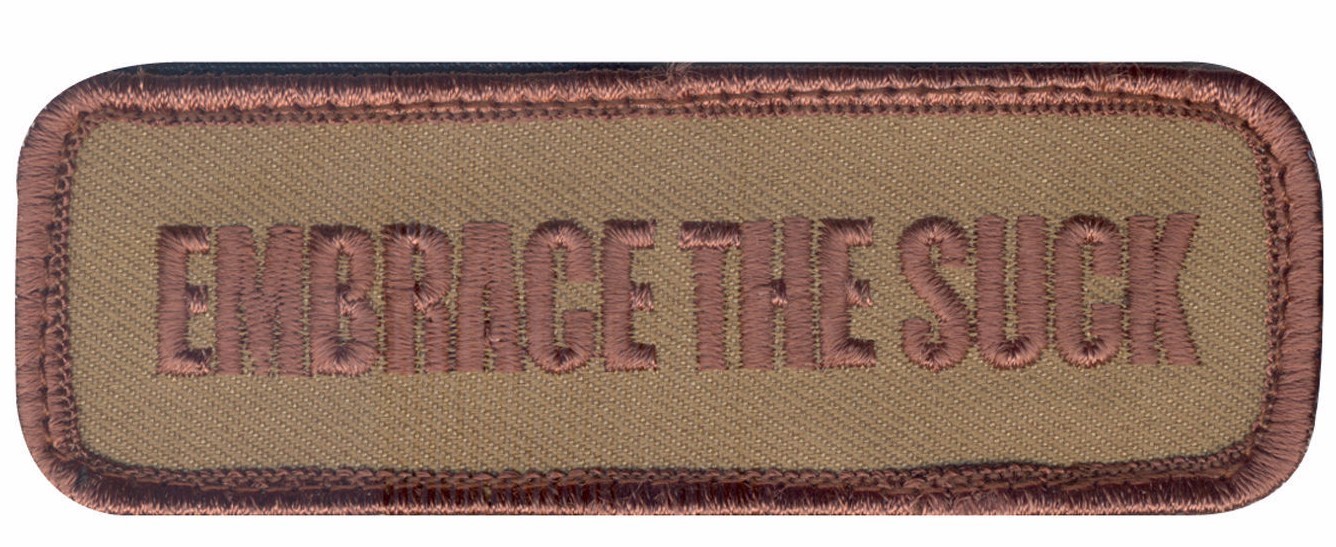 EMBRACE THE SUCK DESERT EMBROIDERED HOOK & LOOP PATCH