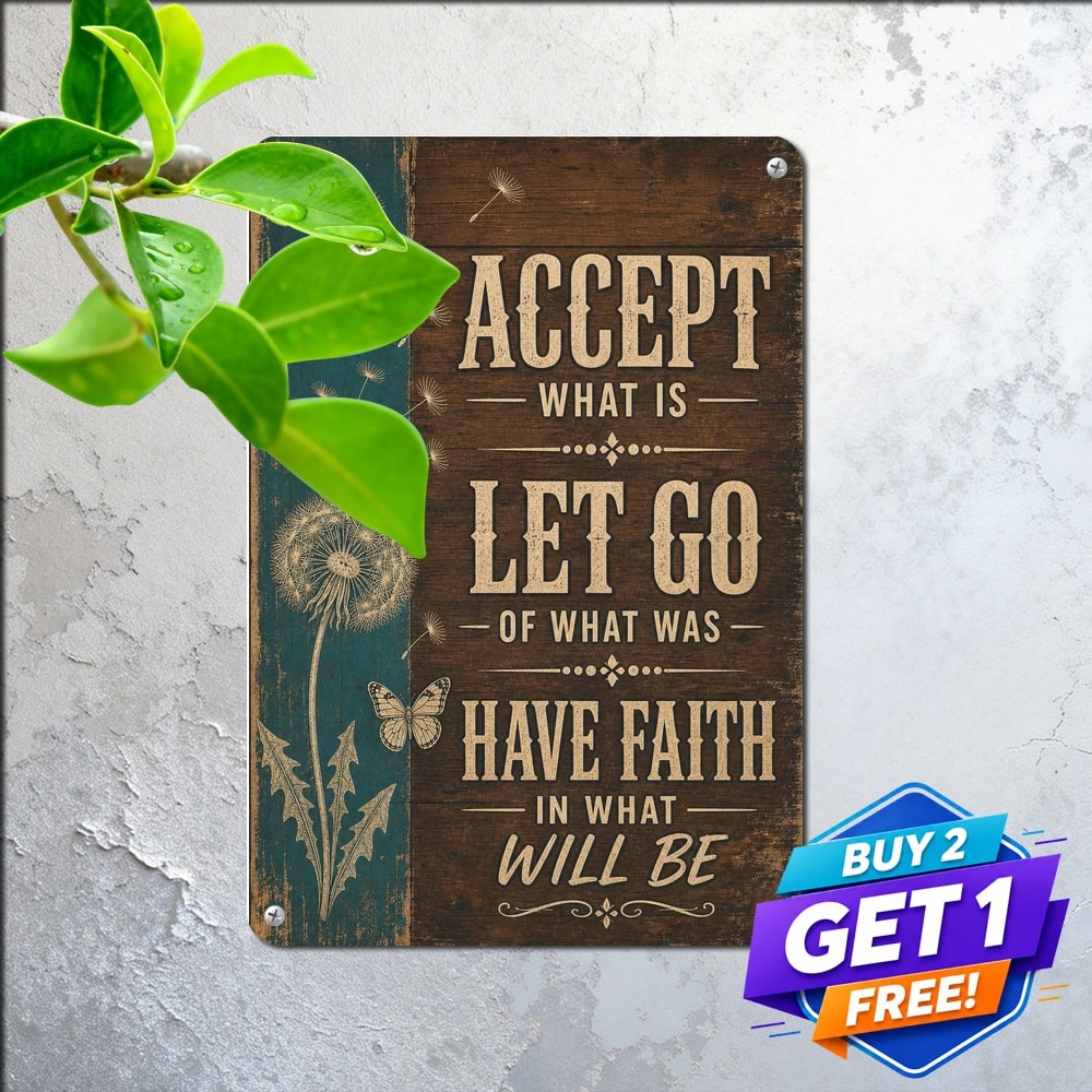Accept What Was Let Go Quote Sign Metal Tin Plaque Wall Decor 8x12