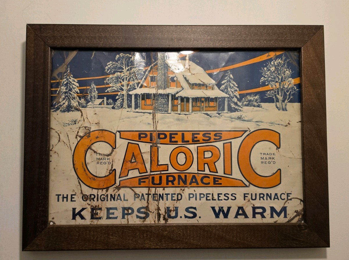 Vintage Original Caloric Pipeless Furnace Tin Tacker Sign