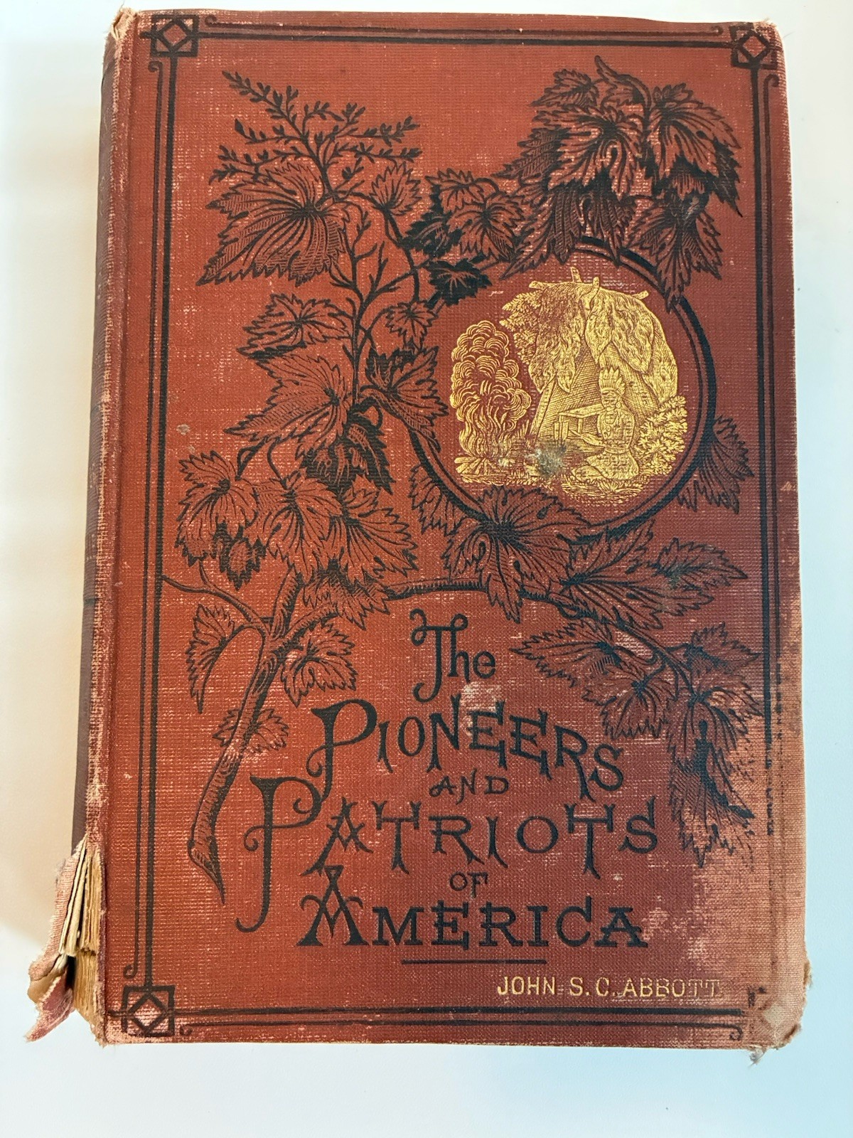 The Pioneers & Patriots of America John S. C. Abbott Dodd & Mead 1875 antique HC