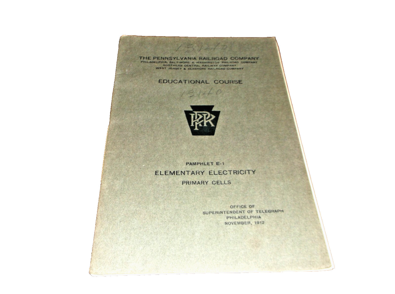 NOVEMBER 1912 PENNSYLVANIA RAILROAD PRR ELEMENTARY ELECTRICITY PRIMARY CELLS