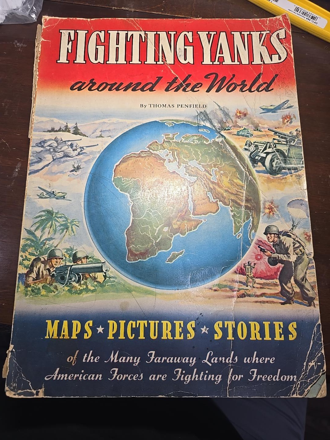 1943 Fighting Yanks Around the World Thomas Penfield WWII Maps Photos Whitman