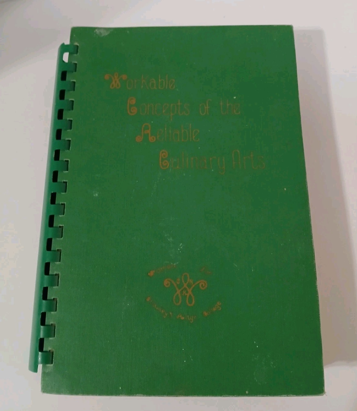 Workable Concepts Of The Reliable Culinary Arts Cookbook Crowleys Ridge College