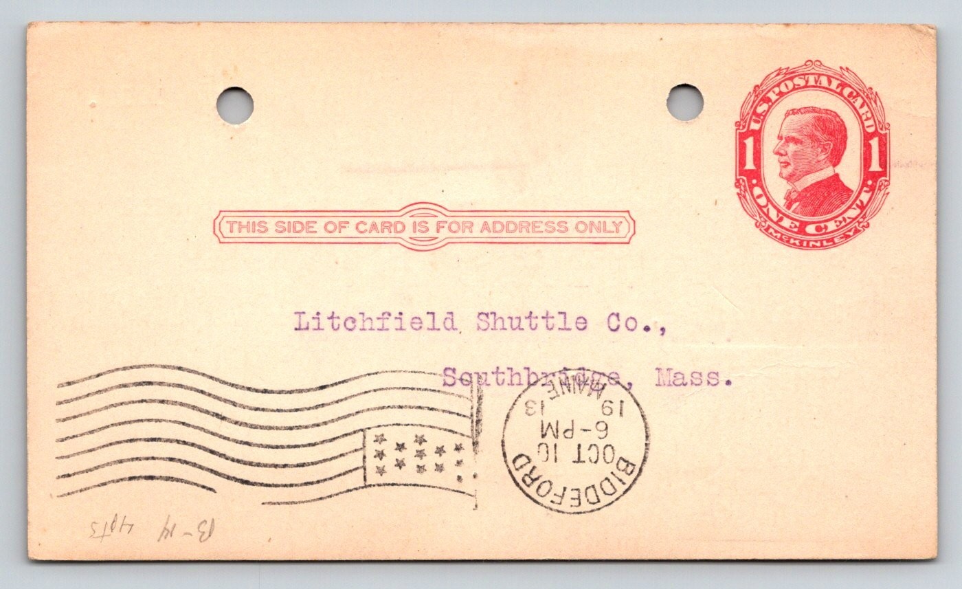 1913 McKinley Postal Card Pepperell Mfg Biddeford Maine to Litchfield Shuttle Co