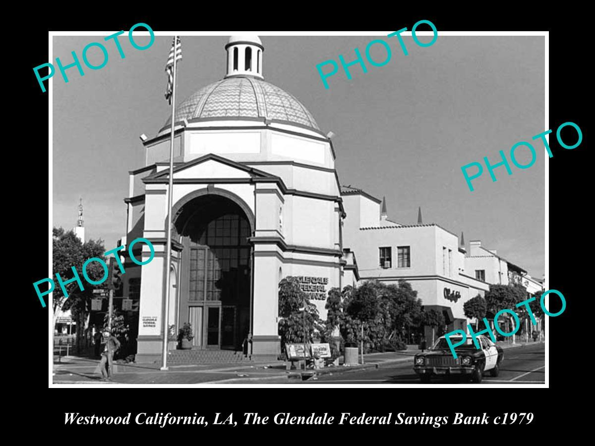 OLD 8x6 HISTORIC PHOTO OF WESTWOOD CALIFORNIA GLENDALE FEDERAL SAVINGS BANK