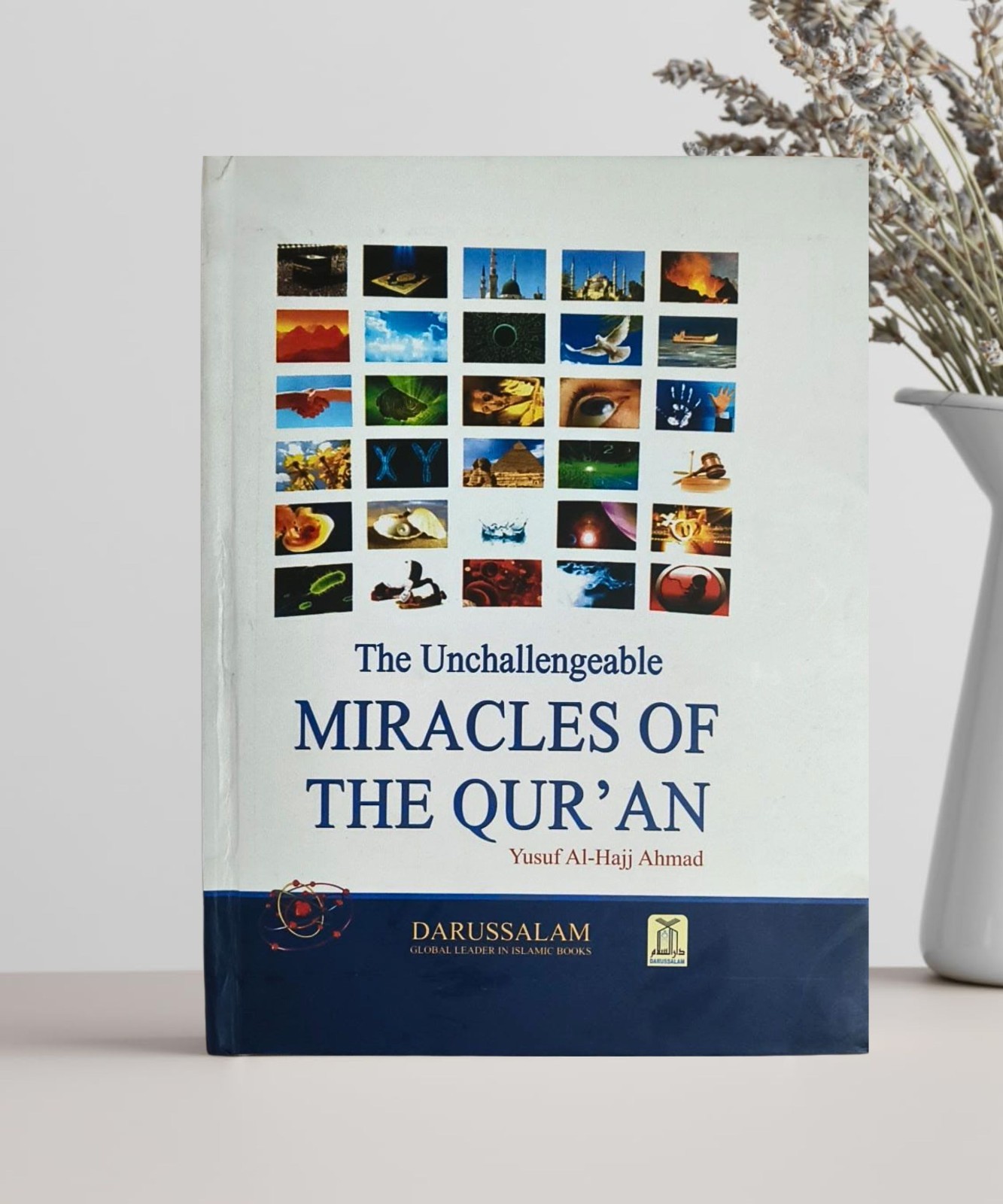 The Unchallengeable Miracles Of The Quran