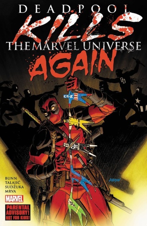 Deadpool Kills the Marvel Universe Again, Cullen Bunn