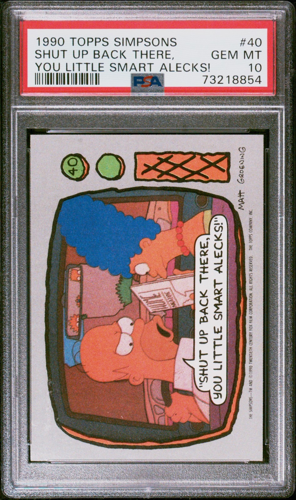 1990 Topps Simpsons #40 Shut Up Back There, You Little Smart Alecks PSA 10