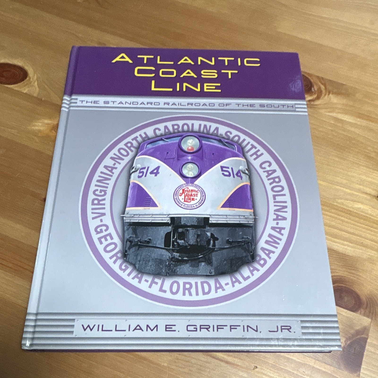 Atlantic Coast Line: The Standard Railroad of the South by William E. Griffin Jr