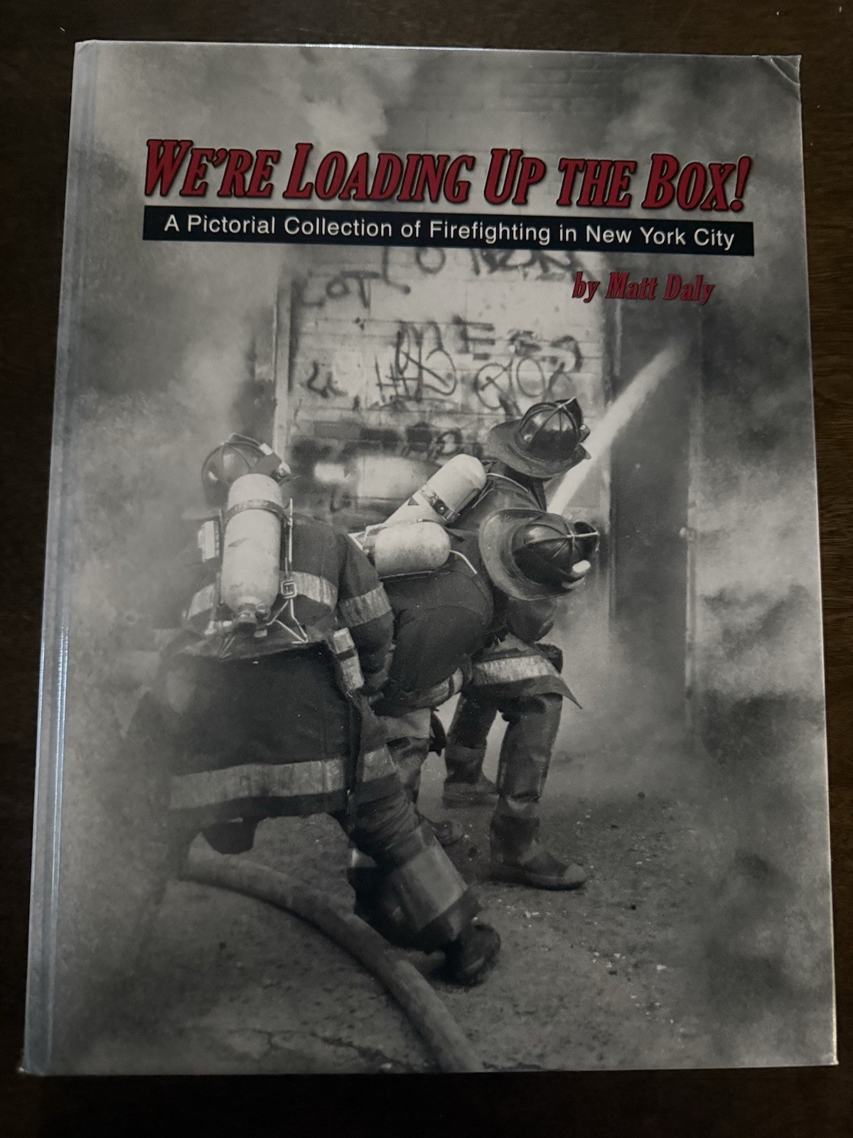 We’re Loading Up The Box FDNY Photo Book New York City Firefighting History