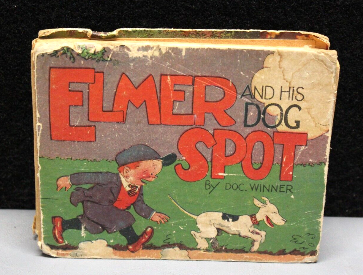 VINTAGE 1935 Elmer and His Dog Spot Illustrated BIG LITTLE Book by Doc Winner