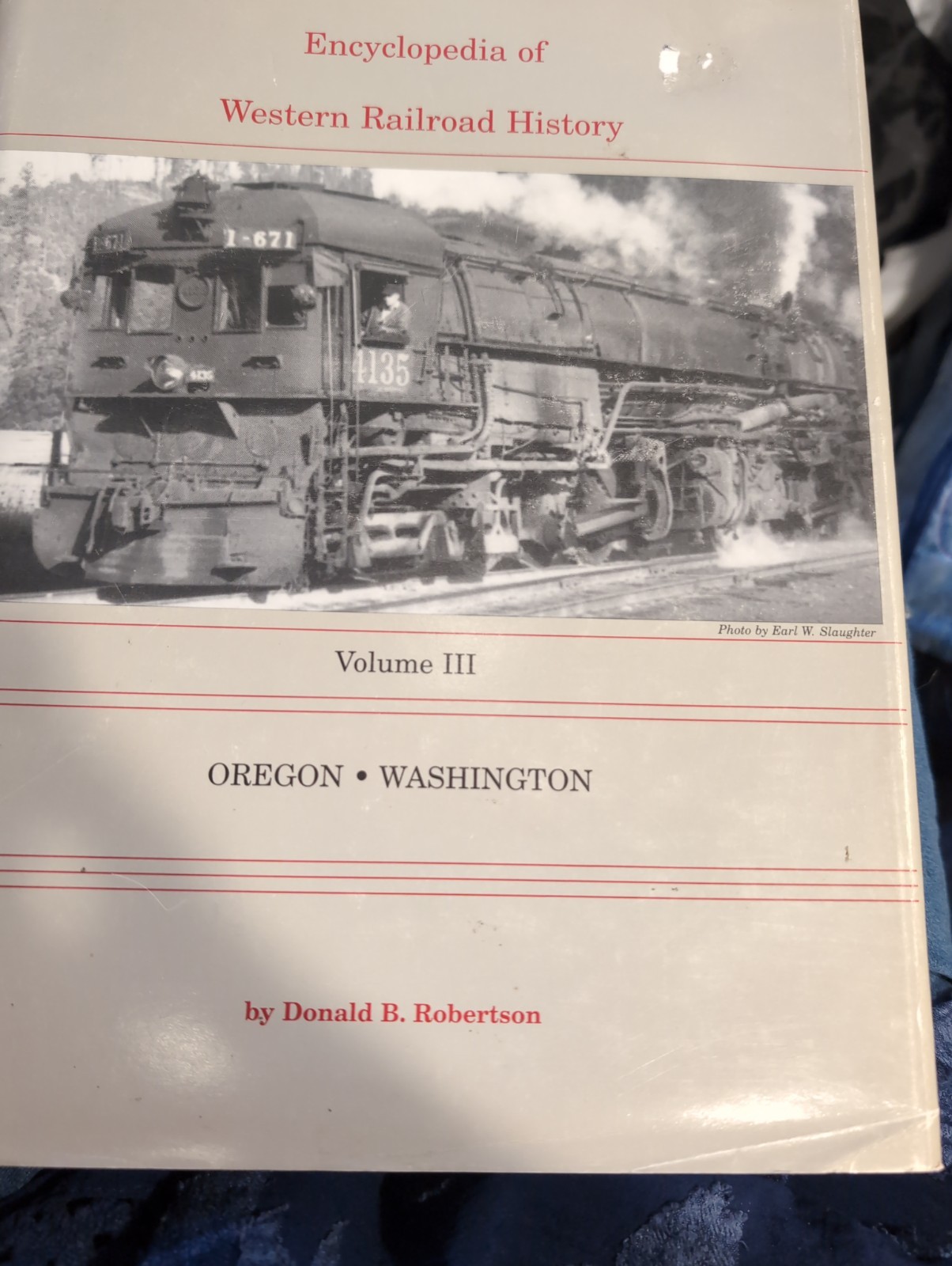 Encyclopia Of Western Railroad History Vol.3 OR&WA ByDonald Robertson HB,DC 1995