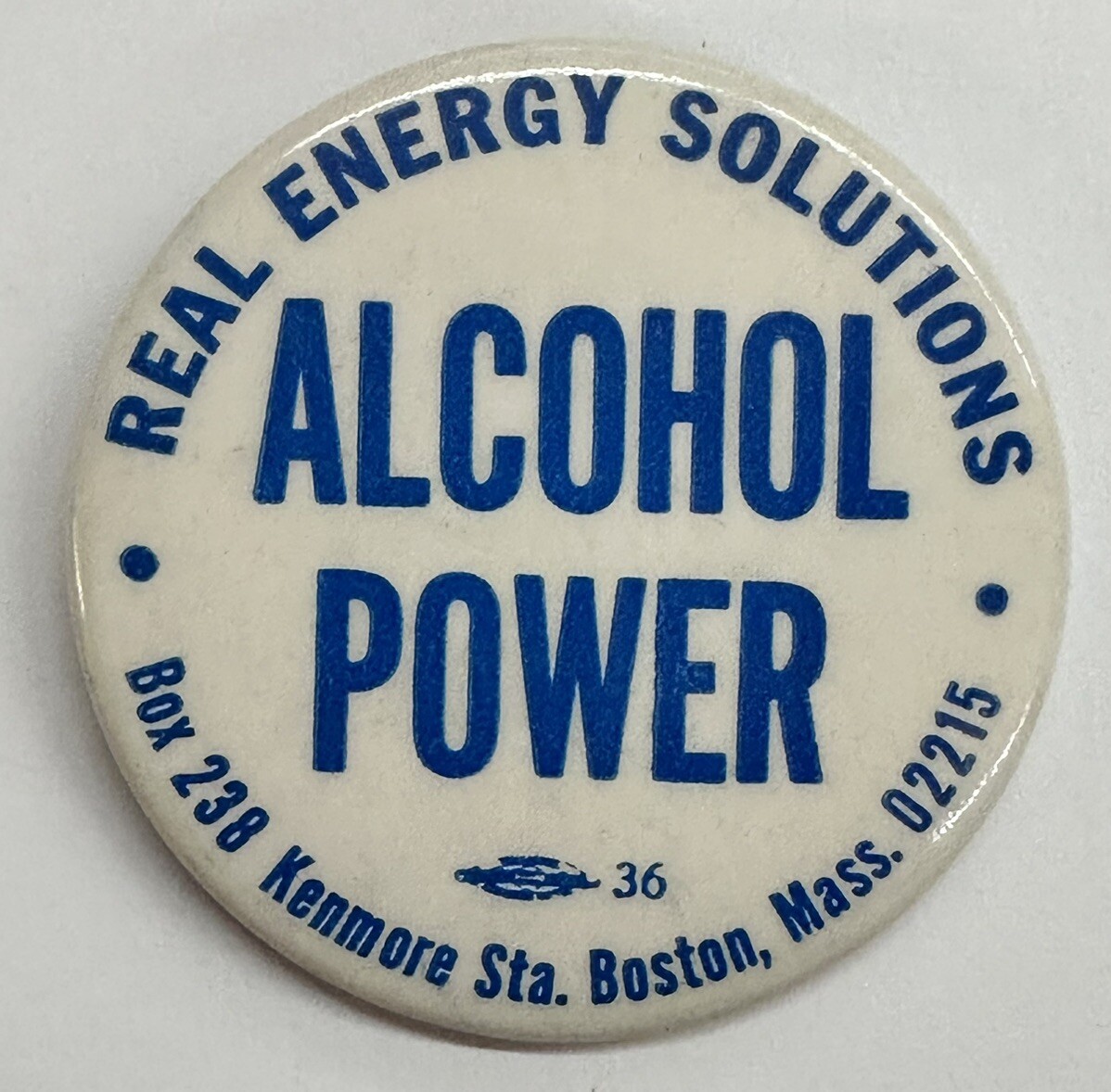 1982 Alcohol Power Real Energy Solutions Box 238 Kenmore Station Boston Pinback