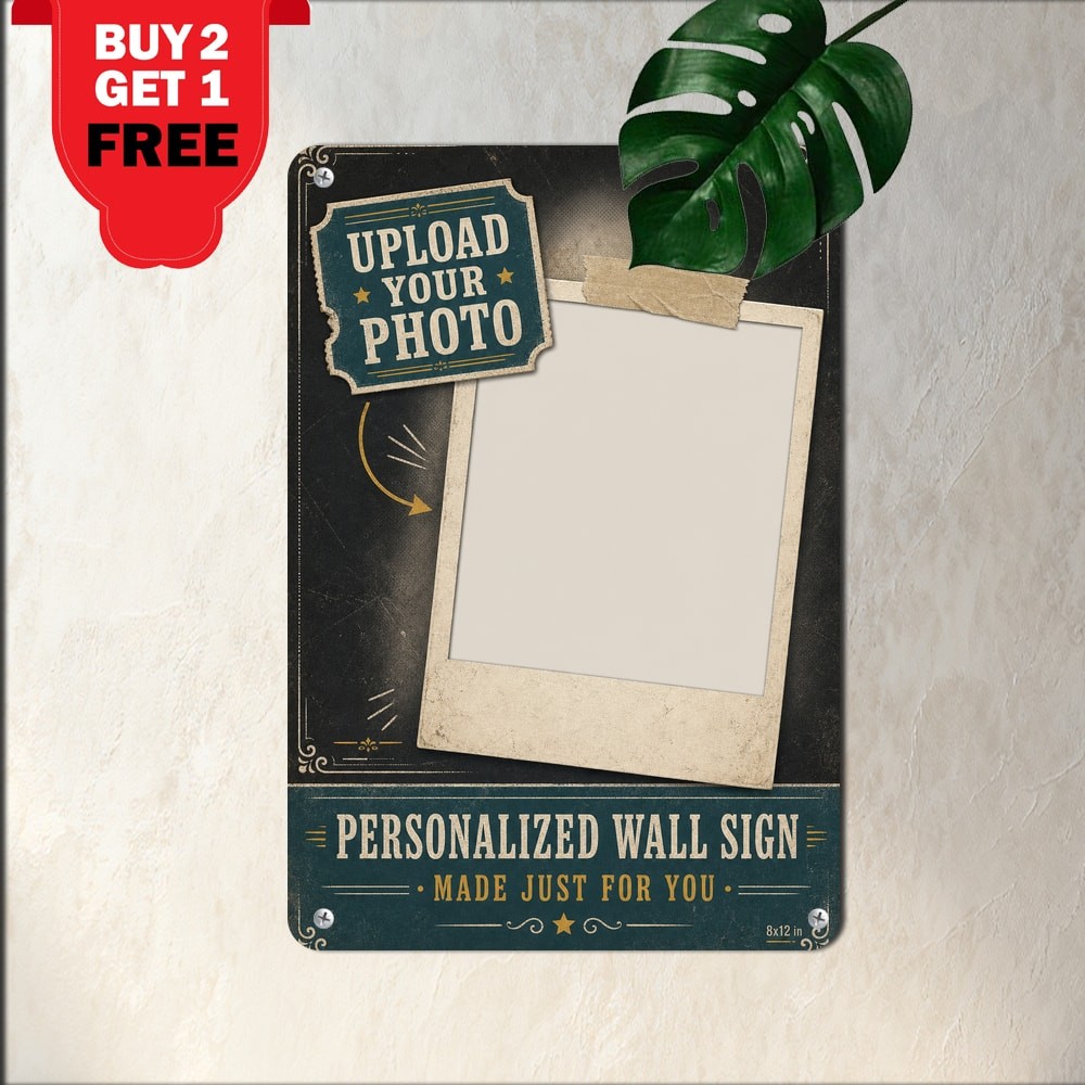 Custom Photo Upload Sign Mounted Metal Wall Decor Tin Plaque 8x12