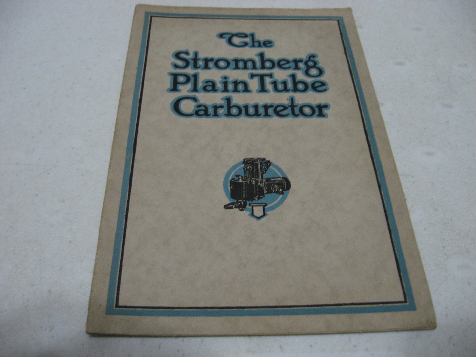 1924 Principles Carburetion Developed & Employed Stromberg Plain Tube Carburetor