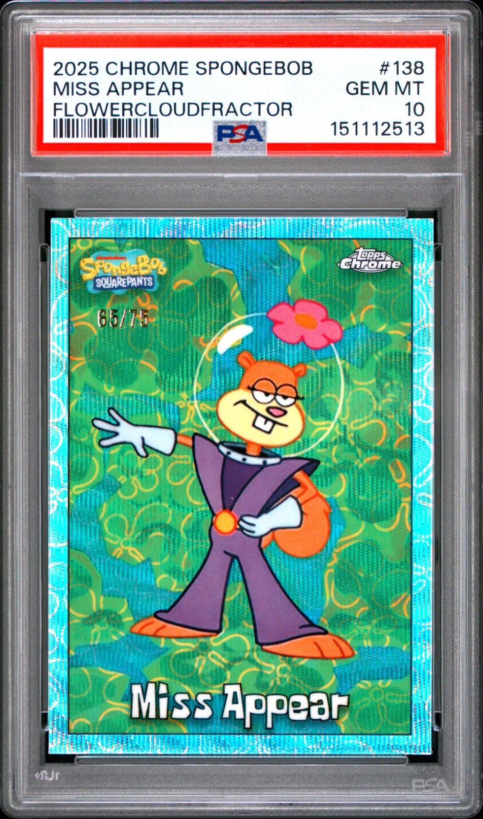 2025 Topps Chrome Spongebob 25th Anniv Miss Appear FlowerCloudFractor /75 PSA 10