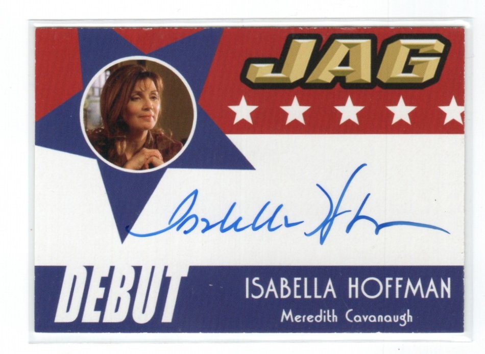 JAG Premiere Edition Auto Autograph D13 Isabella Hoffman as Meredith Cavanaugh