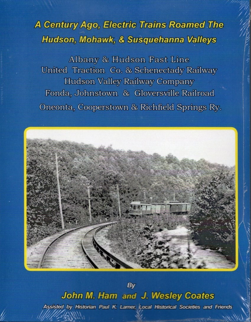 A Century Ago, Electric Trains Roamed the Hudson, Mohawk & Susquehanna Valleys
