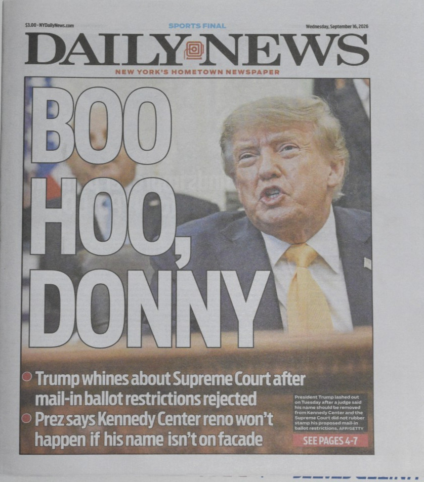 Donald Trump Whines About Supreme Cpurt NY Daily News 9/16/26